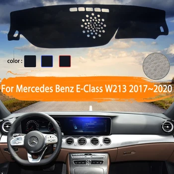 Pre Mercedes Benz E-Class W213 Tabuli Mat Pokrytie Slnečník Dashmat Koberec Auto Príslušenstvo E-Klasse E200 E250 E300 E220d AMG