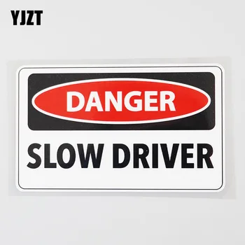 YJZT 13.8 CM X 8.2 CM Nebezpečenstvo Pomaly Ovládač Prihlásiť Upozornenie Odtlačkový PVC Auto Nálepky 12C-0227